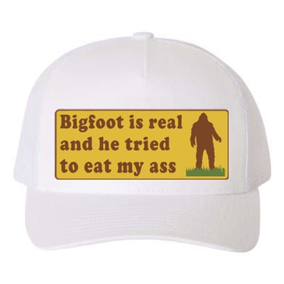 Bigfoot Is Real And He Tried To Eat My Ass Yupoong Adult 5-Panel Trucker Hat