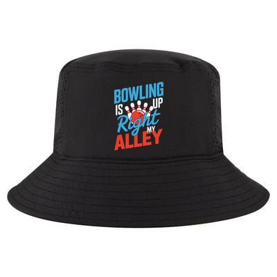 Bowling Is Right Up My Alley Bowling Merchandise Cool Comfort Performance Bucket Hat