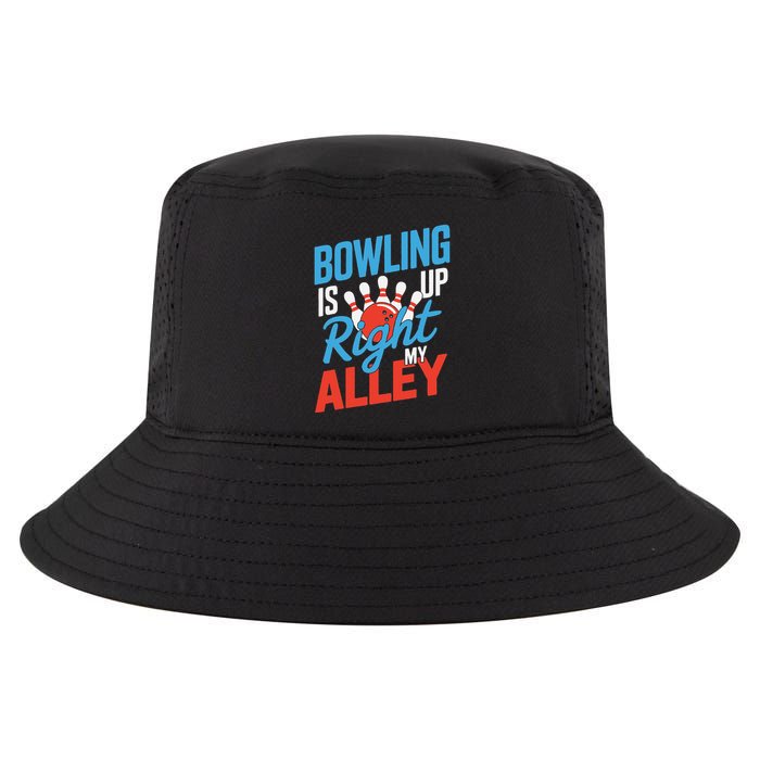 Bowling Is Right Up My Alley Bowling Merchandise Cool Comfort Performance Bucket Hat