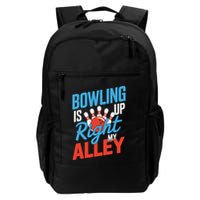 Bowling Is Right Up My Alley Bowling Merchandise Backpack