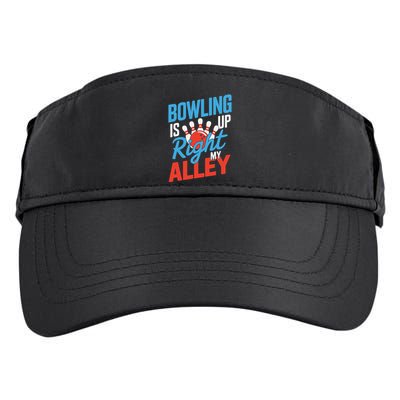 Bowling Is Right Up My Alley Bowling Merchandise Adult Drive Performance Visor