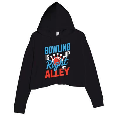 Bowling Is Right Up My Alley Bowling Merchandise Crop Fleece Hoodie
