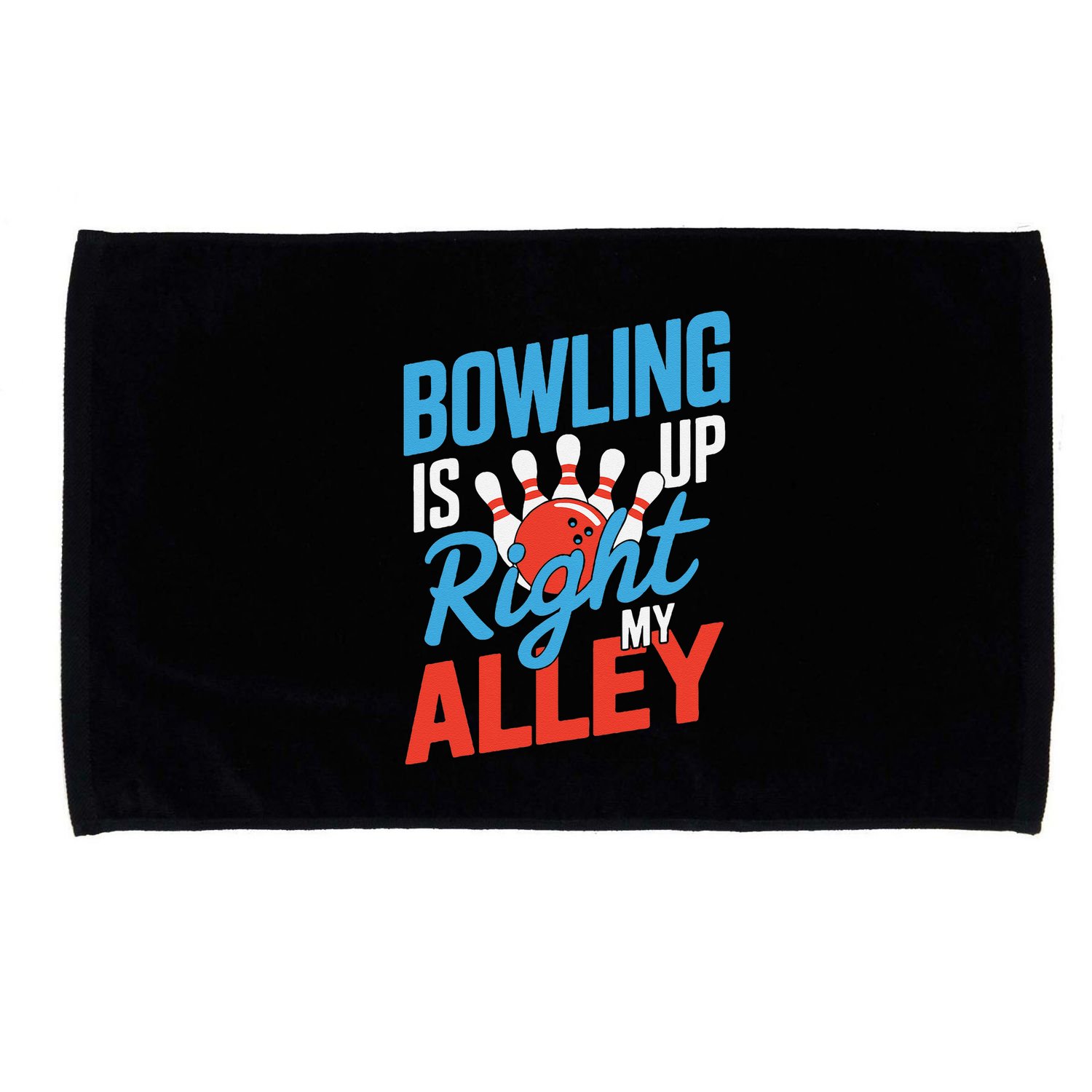 Bowling Is Right Up My Alley Bowling Merchandise Microfiber Hand Towel