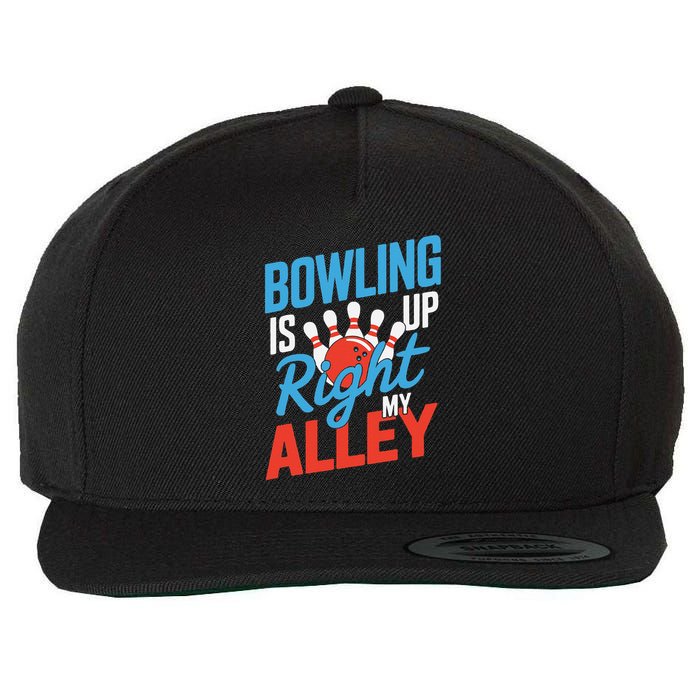 Bowling Is Right Up My Alley Bowling Merchandise Wool Snapback Cap