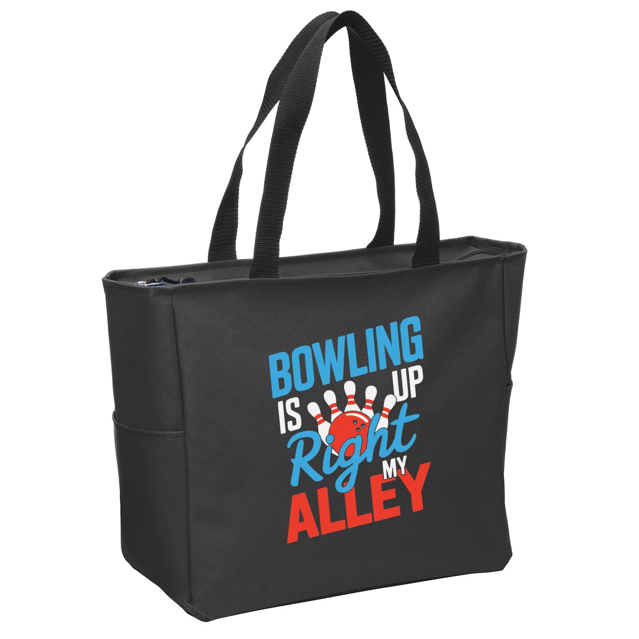 Bowling Is Right Up My Alley Bowling Merchandise Zip Tote Bag