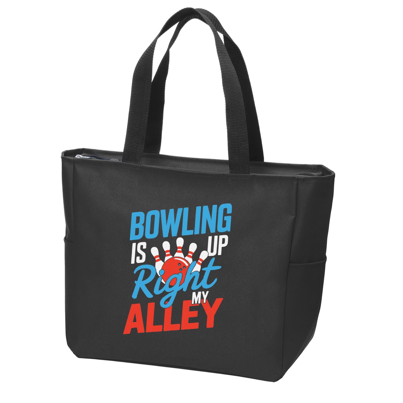 Bowling Is Right Up My Alley Bowling Merchandise Zip Tote Bag