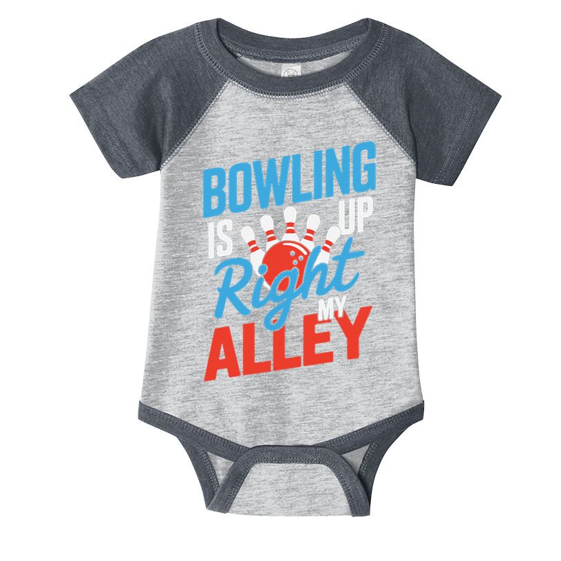 Bowling Is Right Up My Alley Bowling Merchandise Infant Baby Jersey Bodysuit