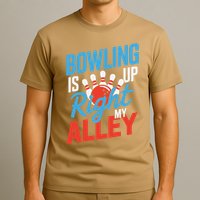 Bowling Is Right Up My Alley Bowling Merchandise T-Shirt
