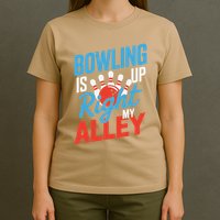 Bowling Is Right Up My Alley Bowling Merchandise T-Shirt