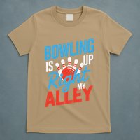 Bowling Is Right Up My Alley Bowling Merchandise T-Shirt