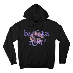 Bad Idea Right 2024 Hoodie