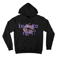 Bad Idea Right 2024 Hoodie