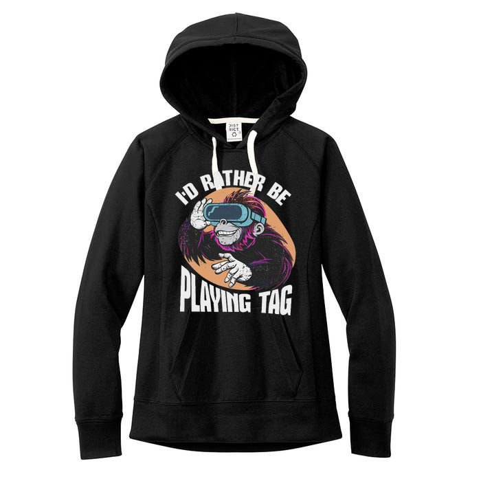 Bruh ID Rather Be Playing Tag Monkey Video Game Gorilla Women's Fleece Hoodie