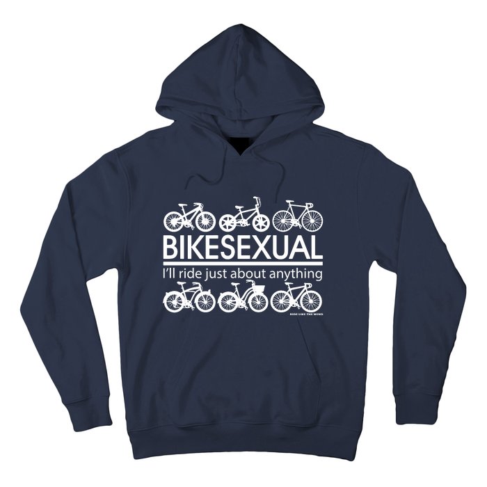 Bikesexual I'll Ride Just About Anything Hoodie