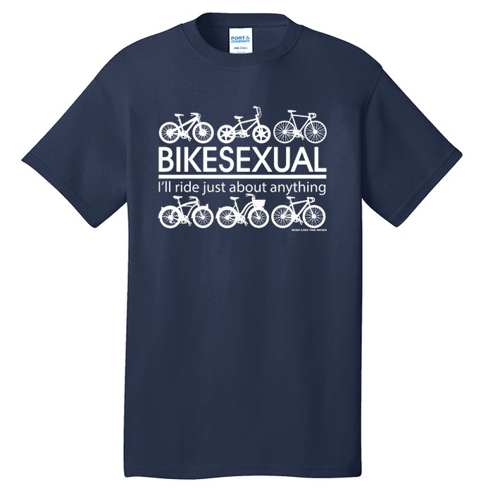 Bikesexual I'll Ride Just About Anything Tall T-Shirt