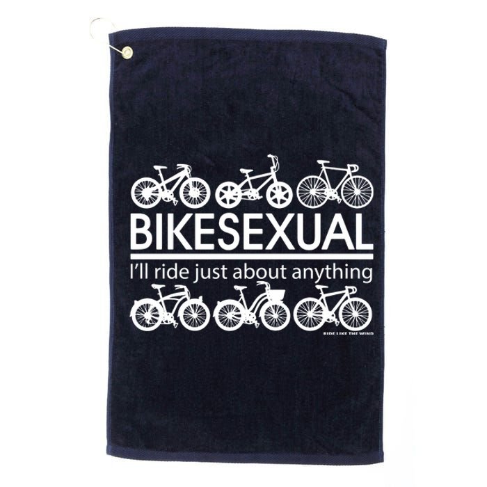 Bikesexual I'll Ride Just About Anything Platinum Collection Golf Towel