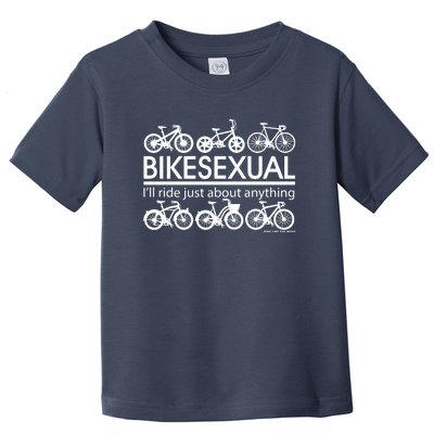 Bikesexual I'll Ride Just About Anything Toddler T-Shirt