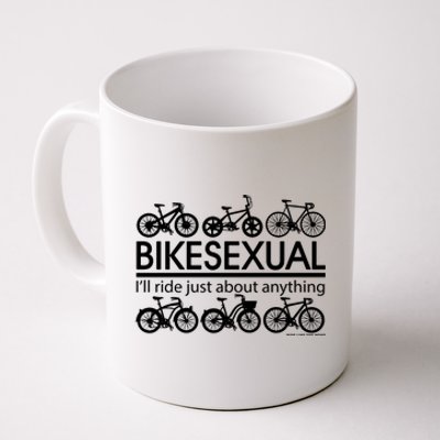 Bikesexual I'll Ride Just About Anything Coffee Mug