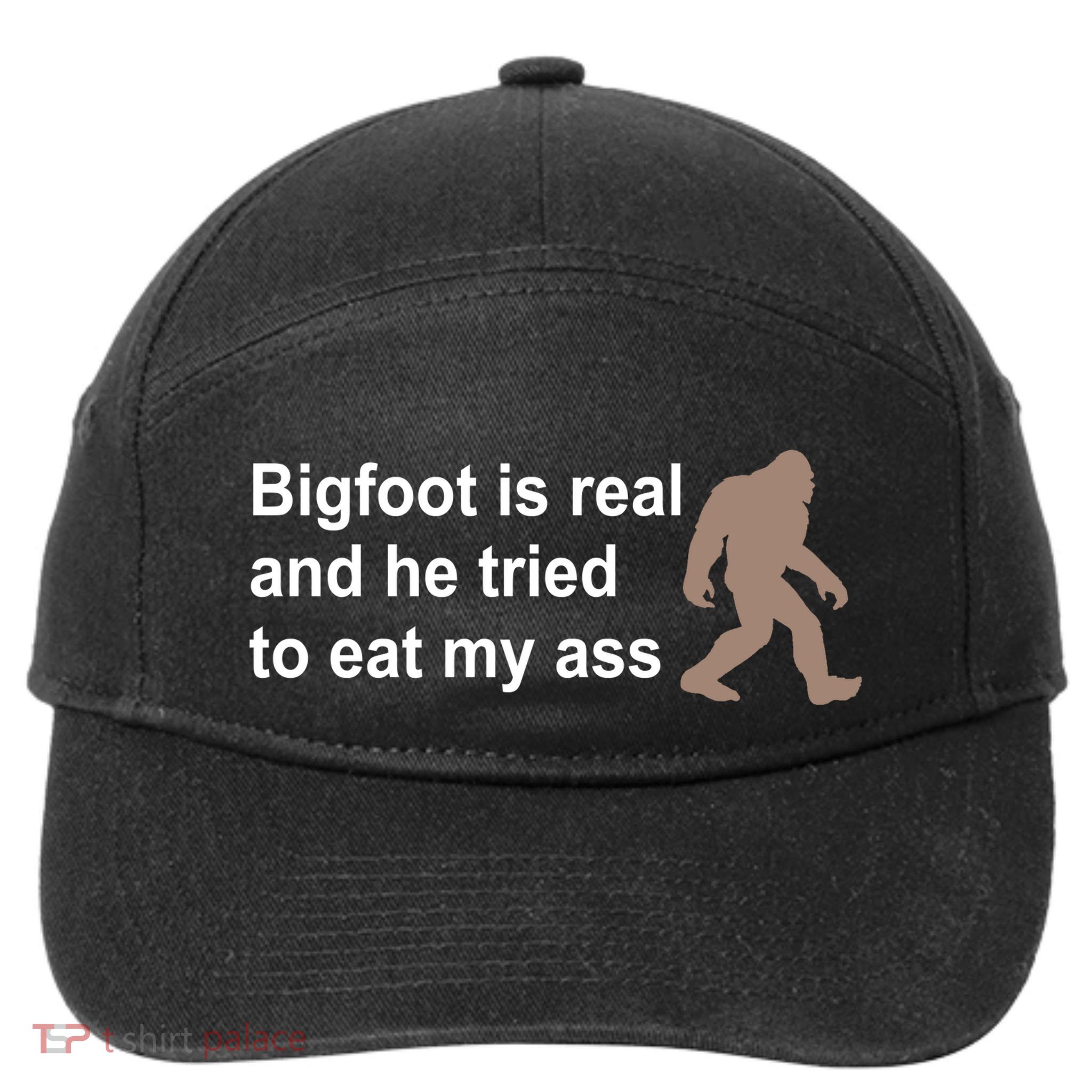 Bigfoot Is Real And He Tried To Eat My Ass Hat 7-Panel Snapback Hat