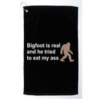 Bigfoot Is Real And He Tried To Eat My Ass Hat Golf Towel