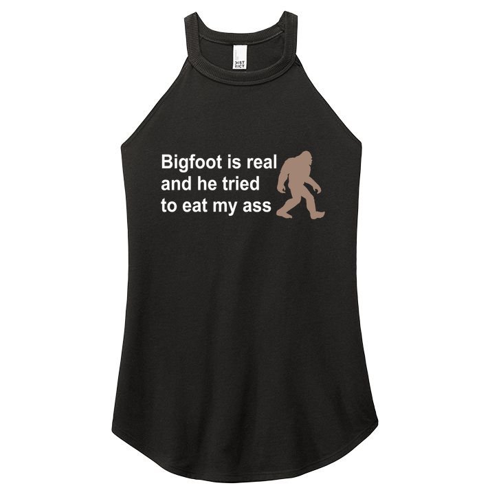 Bigfoot Is Real And He Tried To Eat My Ass Hat Women's Perfect Tri Rocker Tank