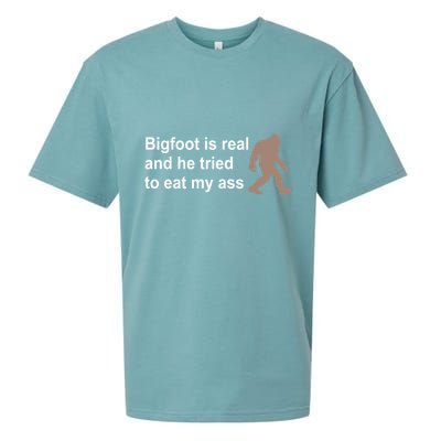 Bigfoot Is Real And He Tried To Eat My Ass Hat Sueded Cloud Jersey T-Shirt