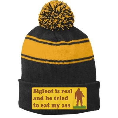 Bigfoot Is Real And He Tried To Eat My Ass Sasquatch Lover Stripe Pom Pom Beanie