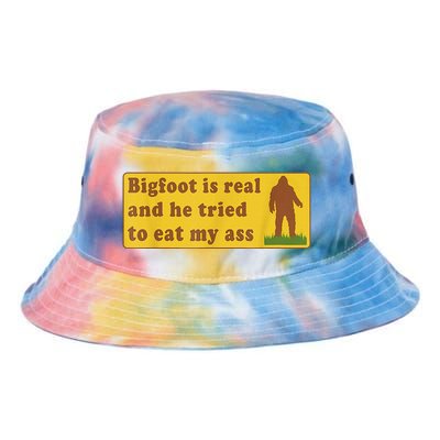 Bigfoot Is Real And He Tried To Eat My Ass Sasquatch Lover Tie Dye Newport Bucket Hat