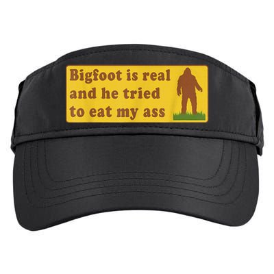 Bigfoot Is Real And He Tried To Eat My Ass Sasquatch Lover Adult Drive Performance Visor