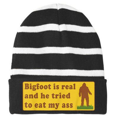 Bigfoot Is Real And He Tried To Eat My Ass Sasquatch Lover Striped Beanie with Solid Band