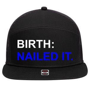 Birth: Nailed It. Funny 7 Panel Mesh Trucker Snapback Hat