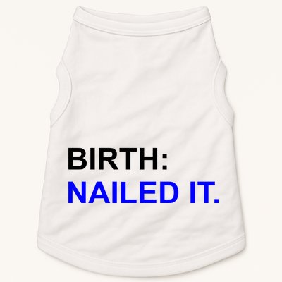 Birth: Nailed It. Funny Doggie Tank