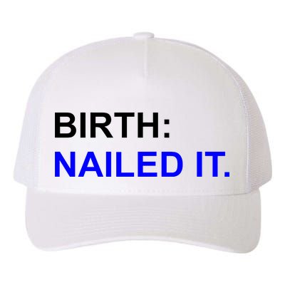 Birth: Nailed It. Funny Yupoong Adult 5-Panel Trucker Hat