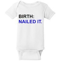 Birth: Nailed It. Funny Baby Bodysuit