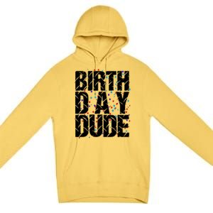 Birthday Dude With Confetti Premium Pullover Hoodie