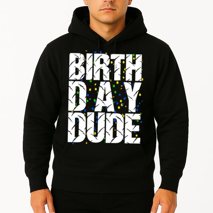 Birthday Dude With Confetti Hoodie