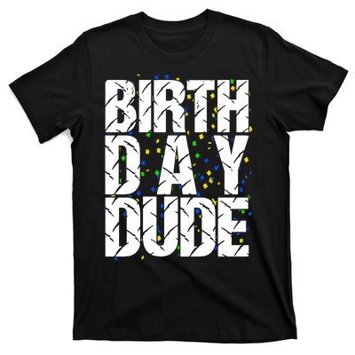 Birthday Dude With Confetti T-Shirt