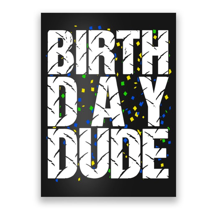 Birthday Dude With Confetti Poster