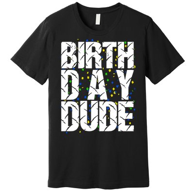 Birthday Dude With Confetti Premium T-Shirt