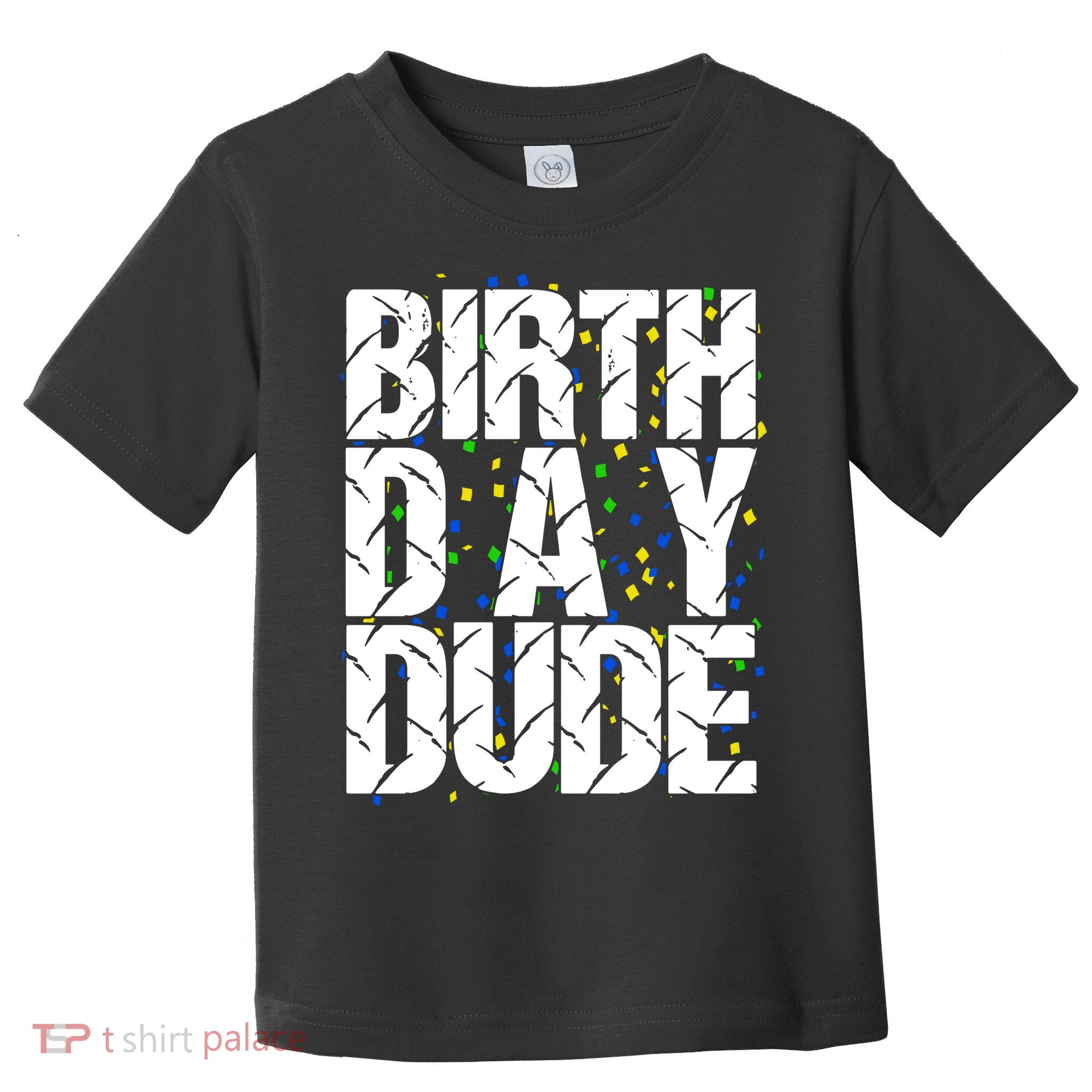 Birthday Dude With Confetti Toddler T-Shirt