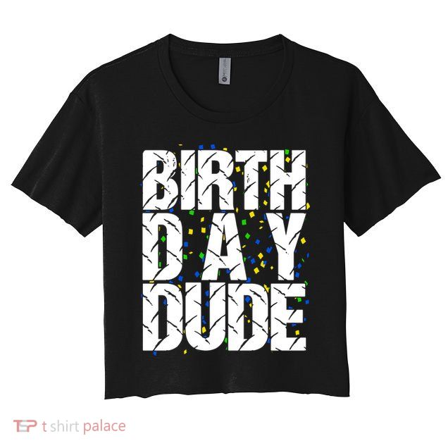 Birthday Dude With Confetti Crop Top