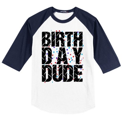 Birthday Dude With Confetti Baseball Sleeve Shirt