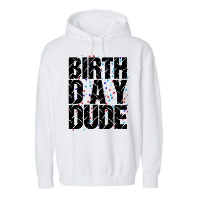 Birthday Dude With Confetti Garment-Dyed Fleece Hoodie