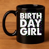Birthday Girl With Confetti 11oz C Handle Ceramic Mug