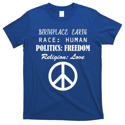 Birthplace Earth Race Human Religion Love Peace T-Shirt