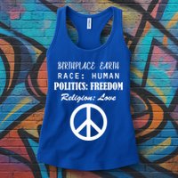 Birthplace Earth Race Human Religion Love Peace Womens Tank Top