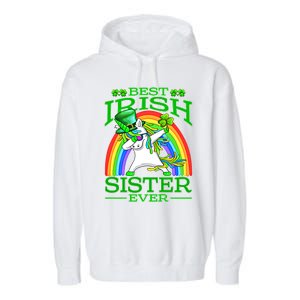 Best Irish Sister Ever St PatrickS Day Unicorn Cute Gift Garment-Dyed Fleece Hoodie