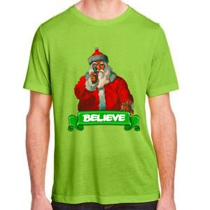 Believe In Santa Funny Christmas Funny Gift Adult ChromaSoft Performance T-Shirt