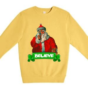 Believe In Santa Funny Christmas Funny Gift Premium Crewneck Sweatshirt