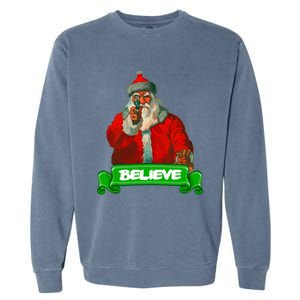 Believe In Santa Funny Christmas Funny Gift Garment-Dyed Sweatshirt